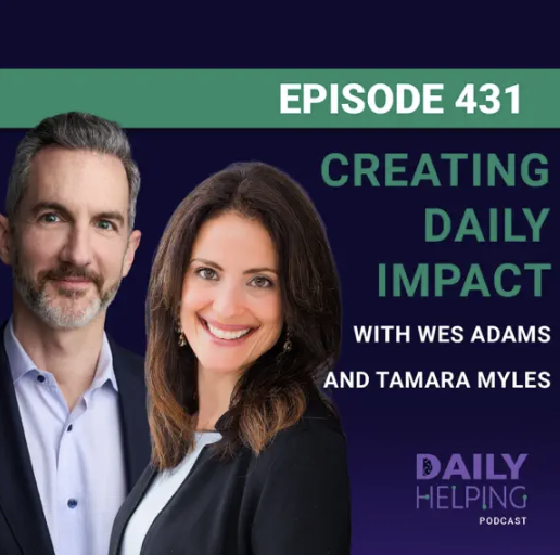 “Mission isn’t enough.” | Creating Daily Impact with Wes Adams & Tamara Myles